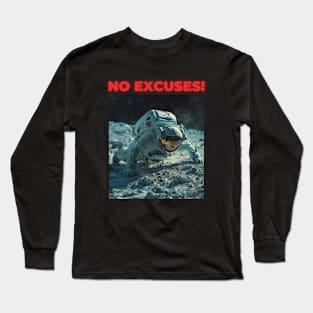 No Excuses Long Sleeve T-Shirt